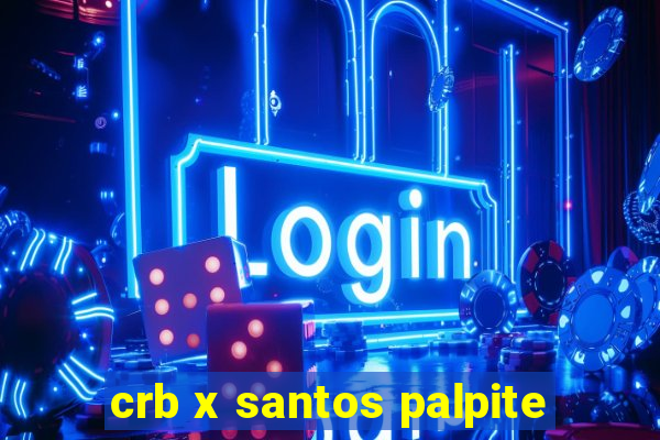 crb x santos palpite